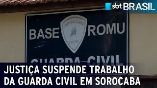 Justiça suspende trabalho da Guarda Civil em Sorocaba | SBT Brasil (22/08/22)