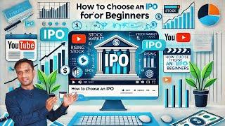 How To Choose an IPO: A beginner's guide #ipo #profitfromit #ipolisting #initialpublicoffering