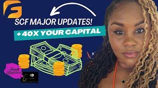 SCF MAJOR UPDATES + LEARN HOW TO 40X YOUR CAPITAL