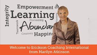 Welcome to Erickson Coaching International from Marilyn Atkinson