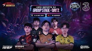 H3RO ESPORTS 5.0 GROUP STAGE - DAY 2