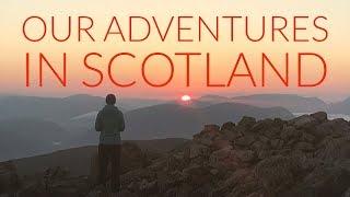 Adventures in Scotland