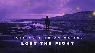 Rolipso & Shiah Maisel - Lost the Fight (Official Lyric Video)