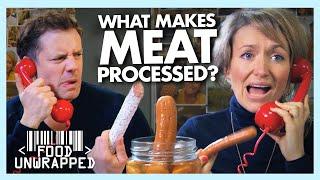 What Makes A Piece of Meat 'Processed'? | Food Unwrapped