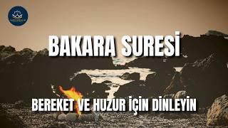 Bakara Suresi - Huzur ve Bereket İçin Dinle | Faziletli Dualar