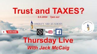 Trust and TAXES | Live Q n A with Jack McCaig