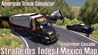 ATS I  Freightliner Cascadia  Straße des Todes I Mexico Map  #99 Mexico Tour [Deutsch/HD]