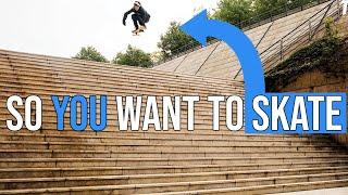 So You Want to Start Skateboarding?