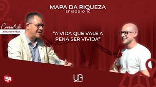 A vida que vale a pena ser vivida com Alexandre Ribas - Ep. 11 Mapa da Riqueza - Léo Jung