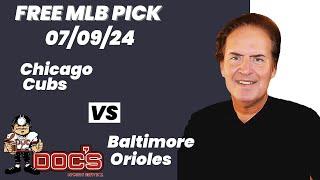 MLB Picks and Predictions - Chicago Cubs vs Baltimore Orioles, 7/9/24 Free Best Bets & Odds