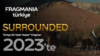 Surrounded | Türkçe Alt Yazılı "teaser" Fragman | Fragmania Türkiye