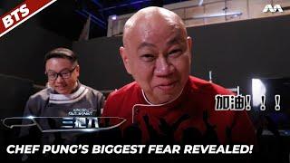 三把刀 Chef Pung’s biggest FEAR revealed! | King Of Culinary 2022 - Behind The Scenes