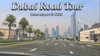 Road Tour From Dubai Airport To Waldorf Astoria Dubai International Financial Center | 4K Driving