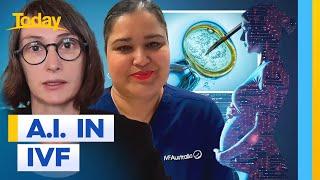 Ethics around using AI in IVF treatment raises eyebrows | Today Show Australia