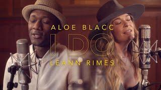 Aloe Blacc & LeAnn Rimes - I Do (Official Music Video)