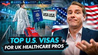 BRITISH DOCS WANTED! TOP-CHOICE U.S. VISAS FOR UK HEALTHCARE SPECIALISTS & BRITISH DOCTORS