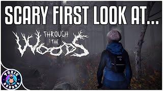 SCARY FIRST LOOK AT - Through The Woods - (Demo)