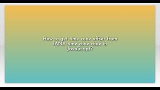 How to get time zone offset from IANA time zone code in JavaScript?