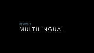 Drupal 8 Multilingual Basics