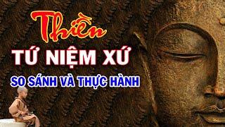 Thiền TỨ NIỆM XỨ - So Sánh và Thực Hành – Con Đường Đến NIẾT BÀN và Giải Thoát Luân Hồi Sanh Tử