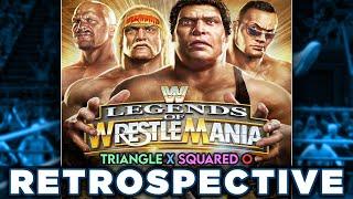 'WWE Legends of WrestleMania' RETROSPECTIVE - Triangle X Squared O.