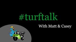 #turftalk Episode 2 | Green's Lawncare