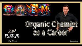 Organic Chemist as a Career