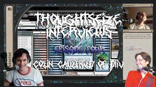 Thoughtseize Interviews Episode 4 ft. Colin Caulfield of DIIV