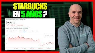  Cuánto valdrán las acciones de STARBUCKS en 5 años. Análisis de Starbucks