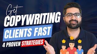 How To Get High-Paying Copywriting Clients Fast | 4 Proven Strategies