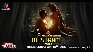 Mastram | Part - 02 | Official Trailer | Atrangii Presents | Releasing On : 15th December