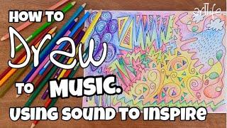 ART and MUSIC VIDEO: A guided drawing activity by listening to SOUND with Kerri Bevis #artlife​