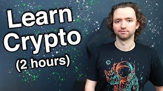 Cryptocurrency All-In-One (Crash Course in 2 HOURS!)