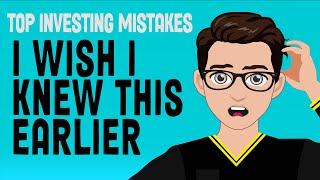 TOP INVESTING MISTAKES I Wish I Knew Earlier (Investing For Beginners)