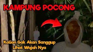 GILA!! TEROR WARGA KAMPUNG POCONG