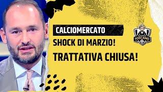 BOMBA DI MARZIO! "Si chiude entro la prossima settimana!"