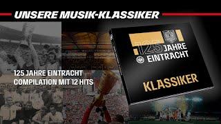 Eintracht Frankfurt CD KLASSIKER 125 Jahre - Trailer