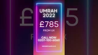 UK Umrah Package 2022 | Cheapest & Affordable Price Umrah | From Manchester, London & Birmingham