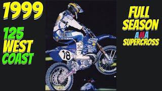 1999 AMA 125 West Coast SUPERCROSS - FULL SEASON