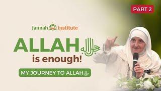 When your heart has Allahﷻ only I Part 2 I Sh Dr Haifaa Younis I Jannah Institute
