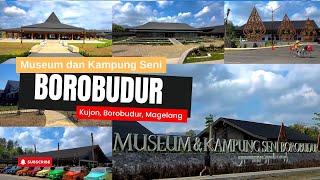 Museum dan Kampung Seni Borobudur, Magelang, Jawa Tengah #magelang #borobudur #wisatamagelang