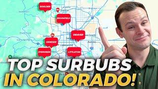 What Are The BEST Denver Metro Suburbs To Live In: Top Places To Live Denver! | Denver CO Living