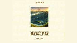 Goodness Of God - Acoustic Live (Official Audio)