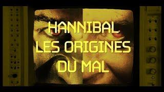 HANNIBAL -  LES ORIGINES DU MAL (Lecterverse partie 3)