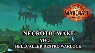 The War Within Beta M+ Necrotic Wake +5 Hellcaller Destro Warlock POV 4K