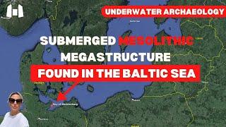 SUBMERGED Mesolithic MEGASTRUCTURE Found In The BALTIC SEA