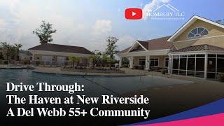 Drive Through: The Haven at New Riverside | Homes By TLC