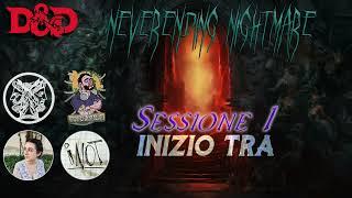 NEVERENDING NIGHTMARE - Campagna D&D, Sessione 1: Tempi Bui