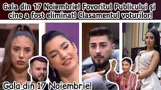 Gala din 17 Noiembrie!‍️Fovoritul Publicului și cine a fost eliminat!Clasamentul voturilor!