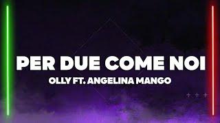 Olly, Angelina Mango, JVLI - Per due come noi (Testo/Lyrics)